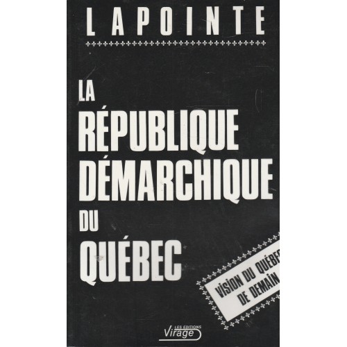La réplique démarchique du Québec Réjean Lapointe